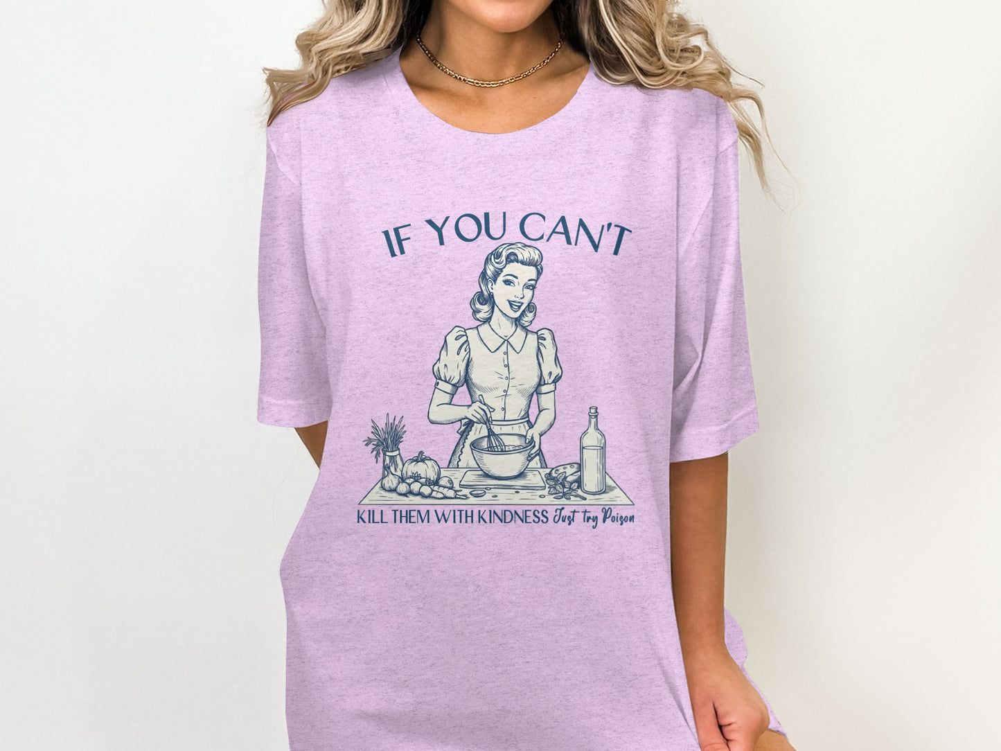 If You Can't Kill Them With Kindness Try Poison Shirt