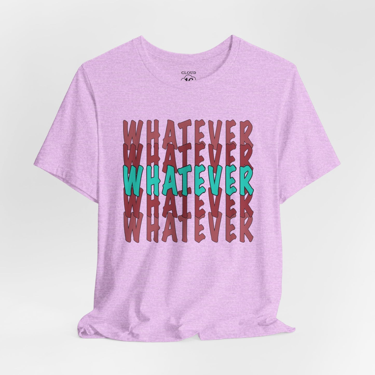 Whatever Graphic Tee - Unisex Jersey T-Shirt | Casual Statement Wear