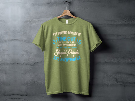 I'm Putting Myself In Timeout Until I Can Play Shirt