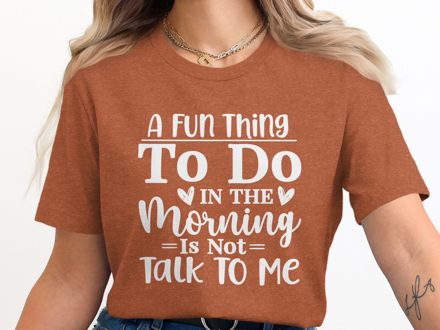 A Fun Thing To Do In The Morning Is Not Talk To Me Shirt