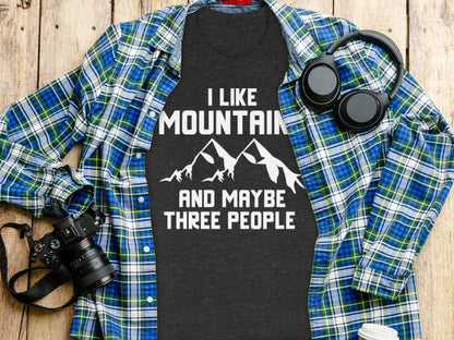 I Like Mountains And Maybe Three People Funny T-Shirt T-Shirt - Outdoor & Adventure Collection - Mile Marker 16 Gear by Cloud 16 Clothing Co.