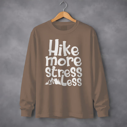 Hike More Stress Less Motivational Long Sleeve Shirt