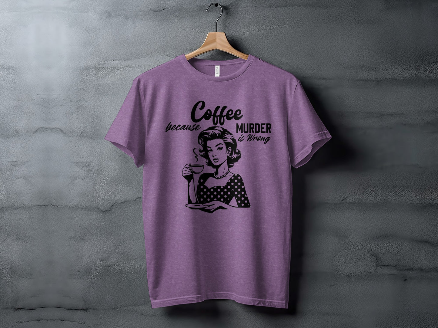 Coffee Because Murder is Wrong T-Shirt