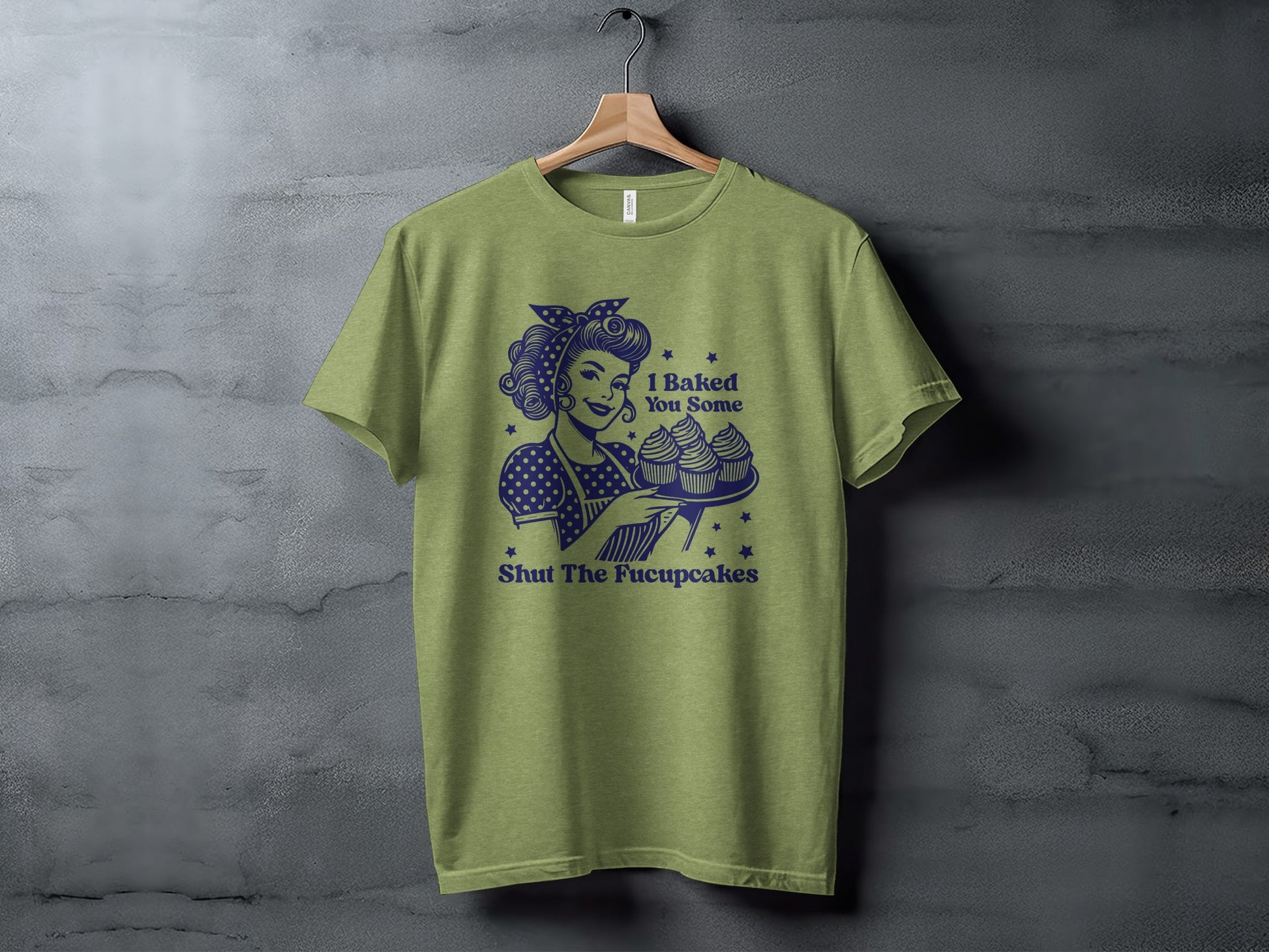 I Baked You Some Shut The Fucupcakes T-shirt