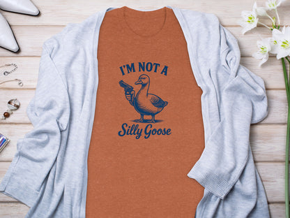 I'm Not A Silly Goose Funny Graphic T-Shirt Product