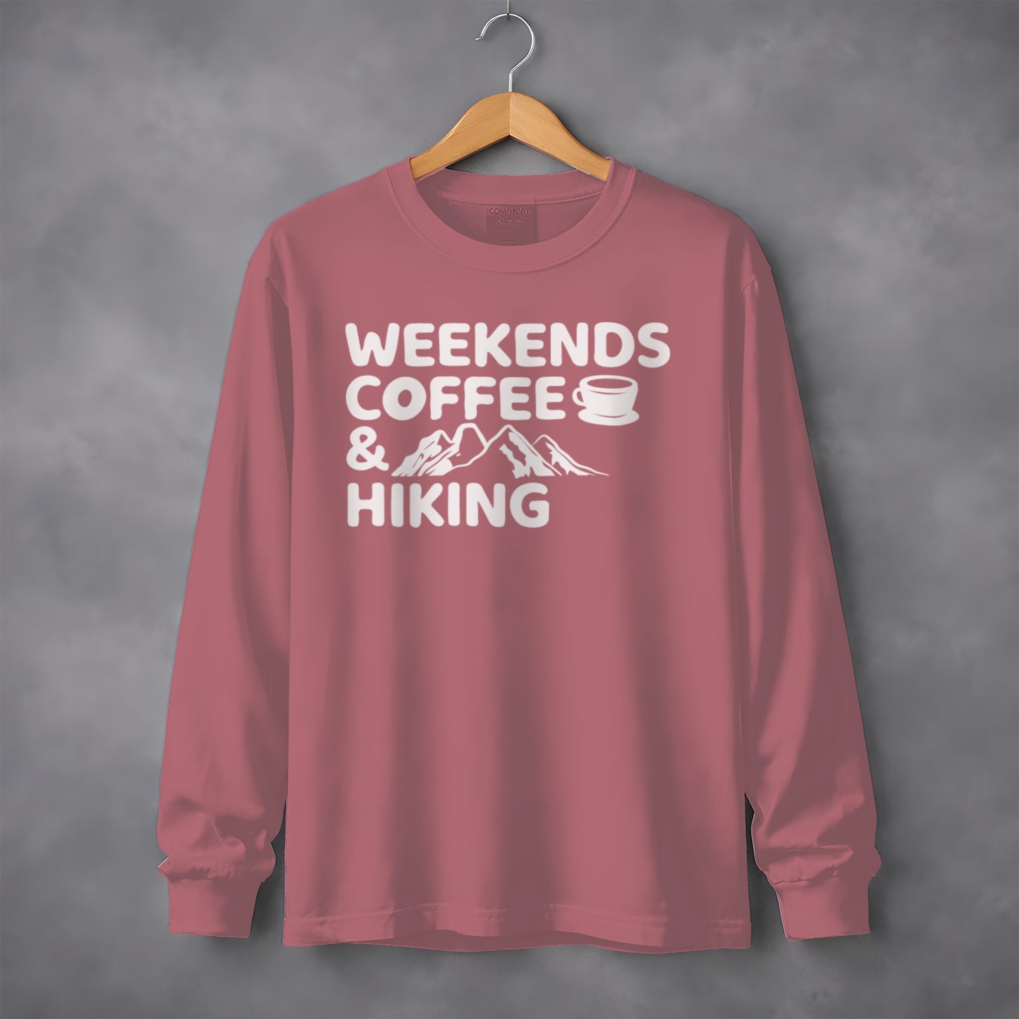 Weekends Coffee & Hiking Long Sleeve Shirt