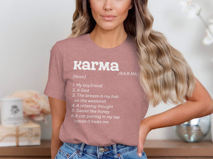 Karma Noun My Boyfriend A God The Breeze in My Hair Shirt