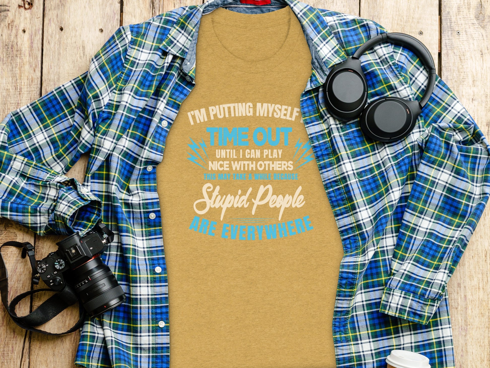I'm Putting Myself in Time Out Stupid People Shirt