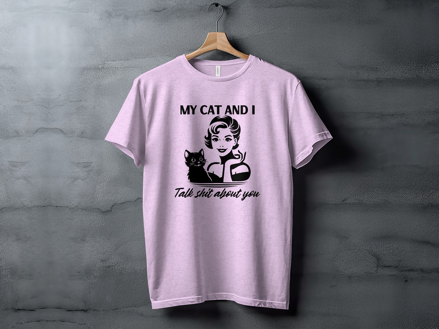 My Cat and I Talk Shit About You Funny T-Shirt