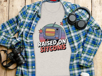Raised on Sitcoms Funny T-Shirt for TV Lovers