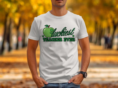 Luckiest Teacher Ever T-shirt for Educators