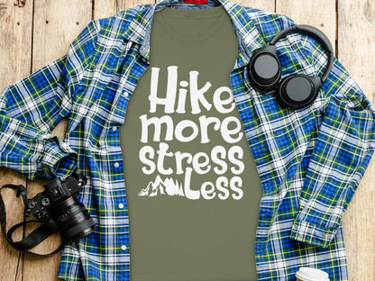 Hike More Stress Less Graphic T-Shirt for Outdoor Lovers