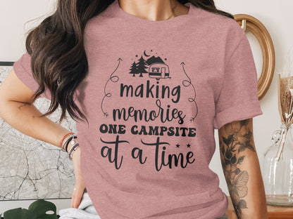 Making Memories One Campsite At A Time Camping T-Shirt T-Shirt - Outdoor & Adventure Collection - Mile Marker 16 Gear by Cloud 16 Clothing Co.