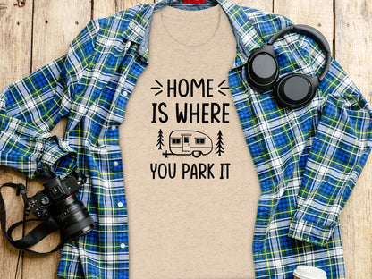 Home Is Where You Park It Camping Adventure T-Shirt T-Shirt - Outdoor & Adventure Collection - Mile Marker 16 Gear by Cloud 16 Clothing Co.