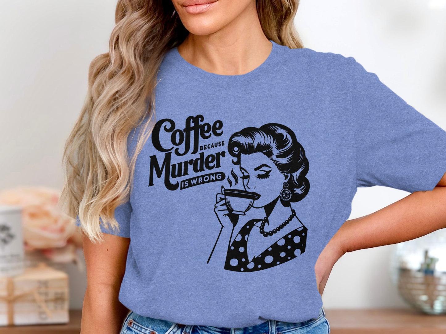 Coffee Because Murder Is Wrong Graphic T-shirt