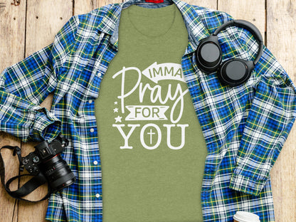 Imma Pray For You Inspirational Graphic T-Shirt