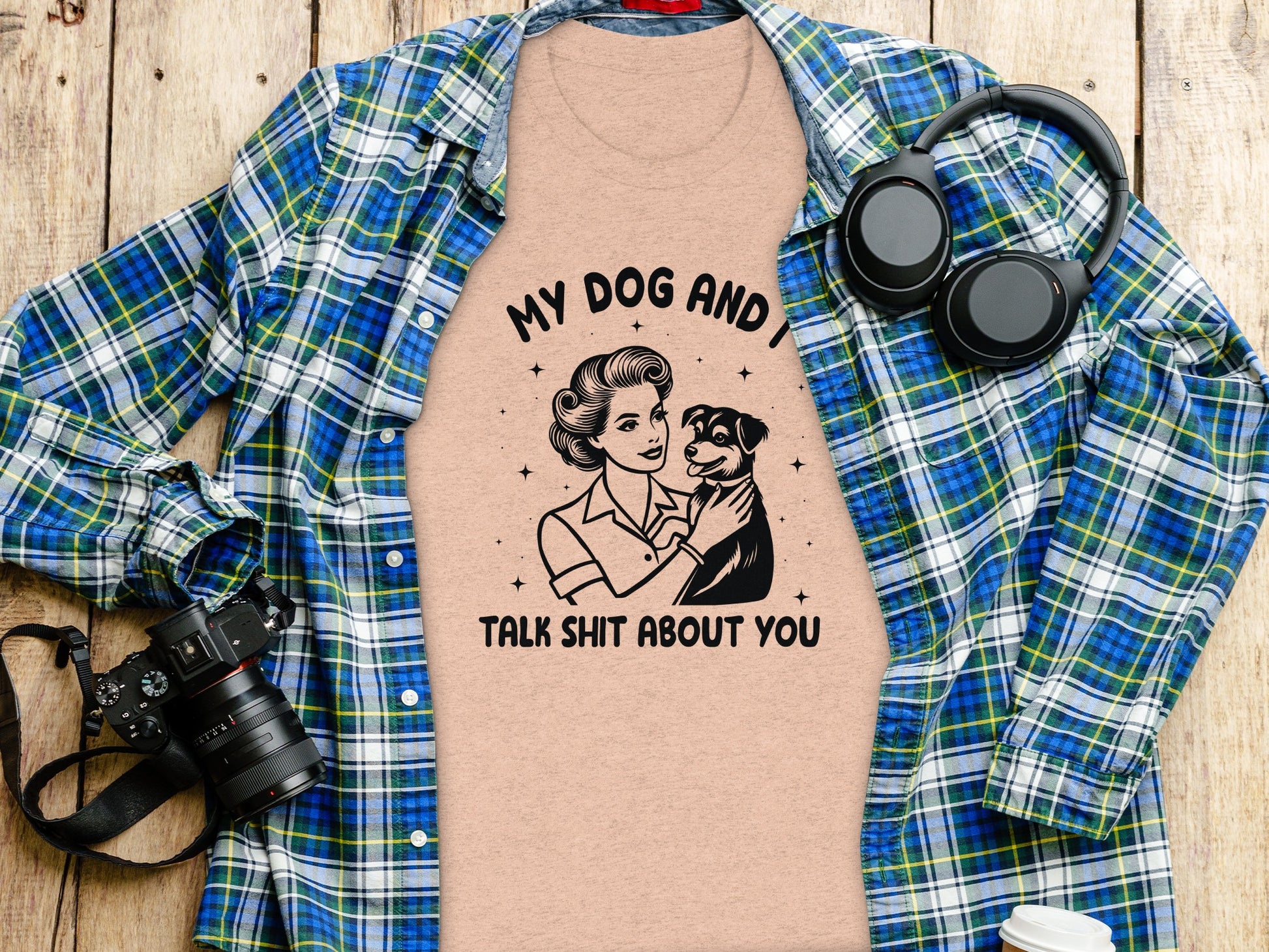 My Dog And I Talk Shit About You Funny Shirt