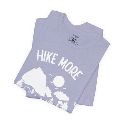 Hike More Worry Less T-Shirt - Outdoor Adventure Tee for Nature Lovers