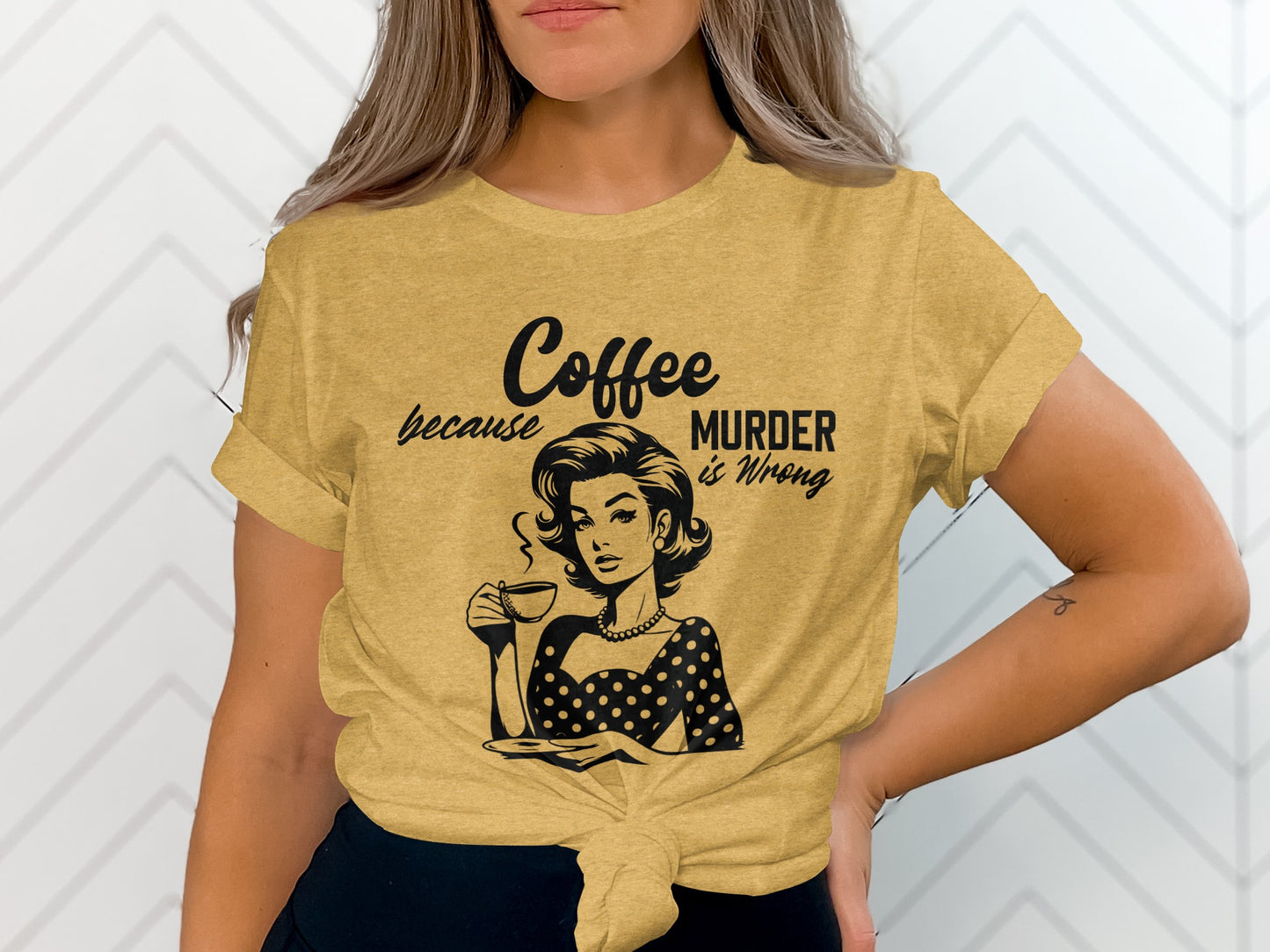 Coffee Because Murder Is Wrong Graphic T-Shirt