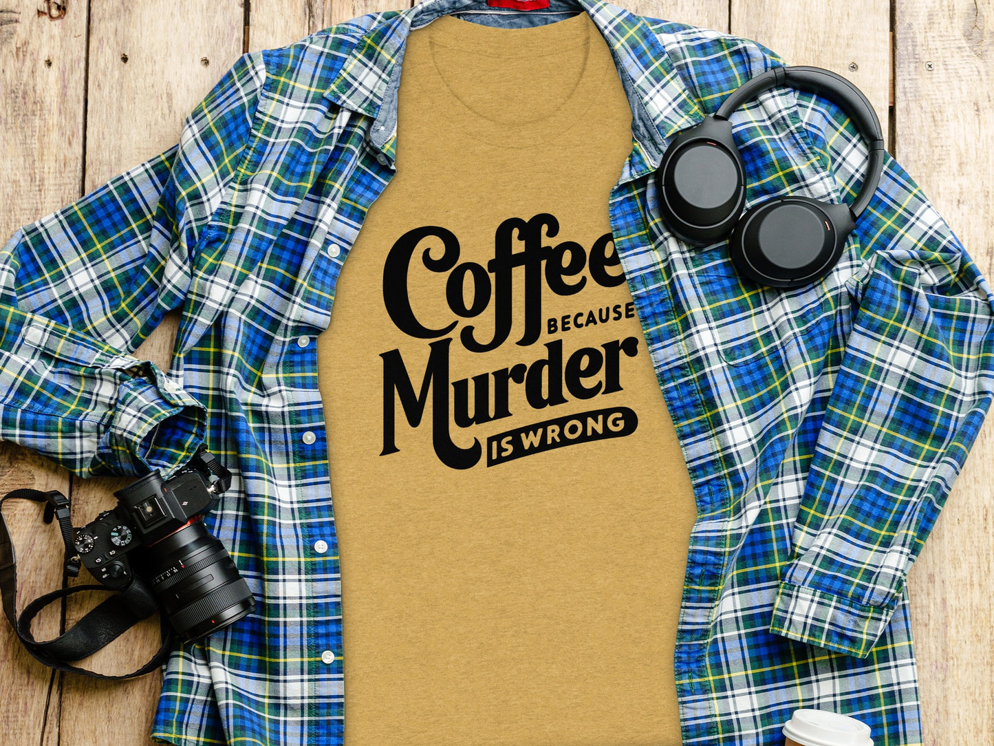 Coffee Because Murder Is Wrong T-Shirt