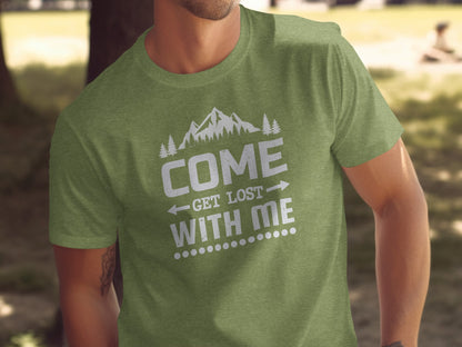 Come Get Lost With Me Mountains and Trees Graphic T-Shirt T-Shirt - Outdoor & Adventure Collection - Mile Marker 16 Gear by Cloud 16 Clothing Co.