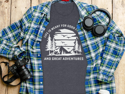 Life Meant For Good Friends Great Adventures Graphic T-Shirt T-Shirt - Outdoor & Adventure Collection - Mile Marker 16 Gear by Cloud 16 Clothing Co.