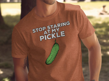 Stop Staring At My Pickle Funny T-Shirt