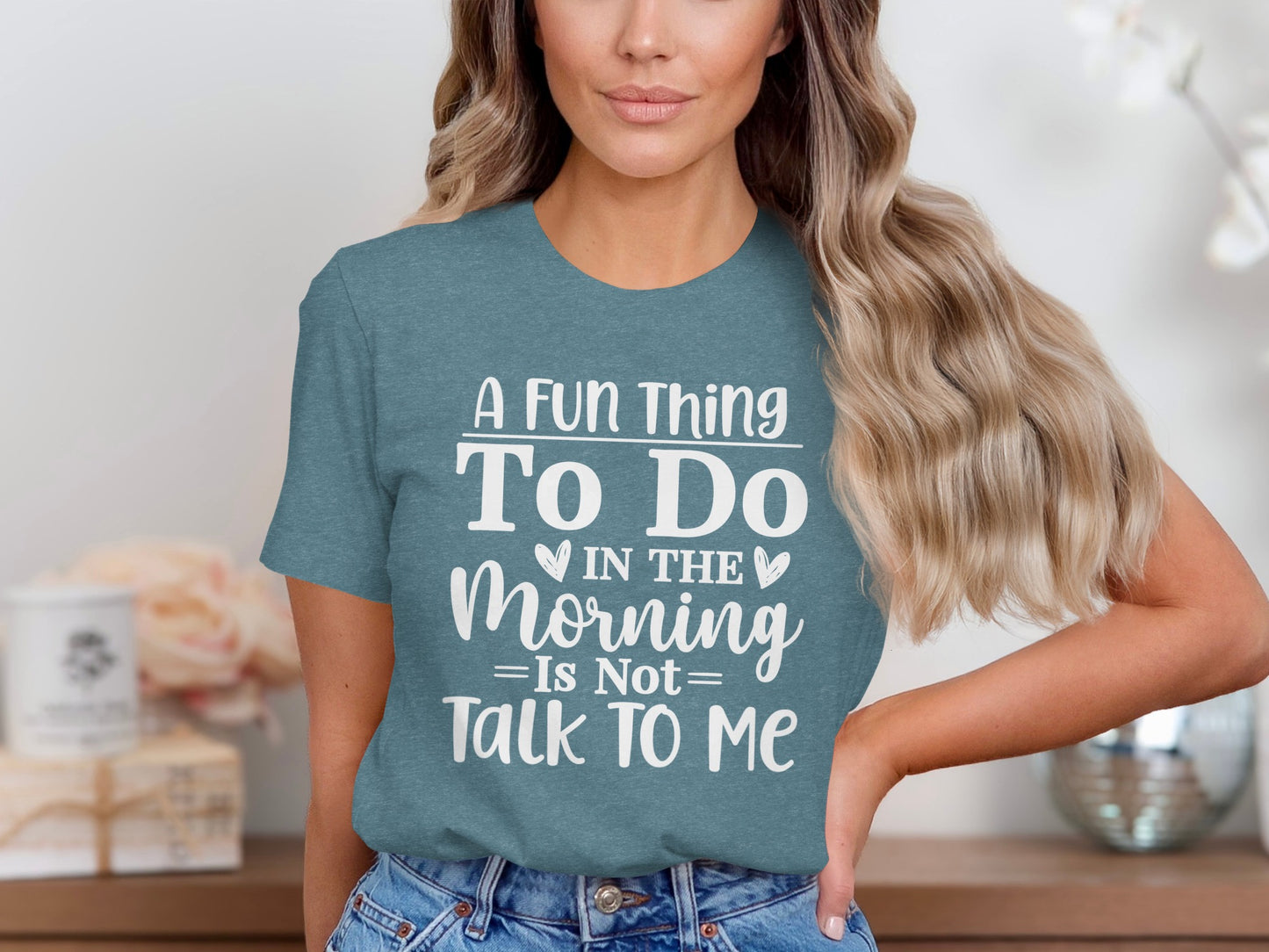 A Fun Thing To Do In The Morning Is Not Talk To Me Shirt