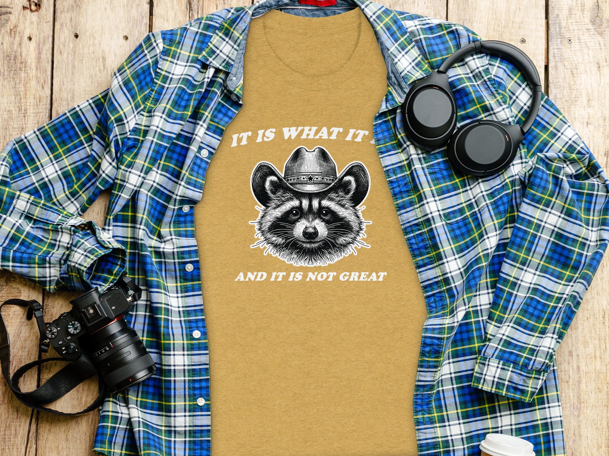Funny Racoon It Is What It Is And It Is Not Great Shirt