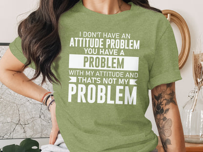 Attitude Problem Funny Statement T-shirt for Women