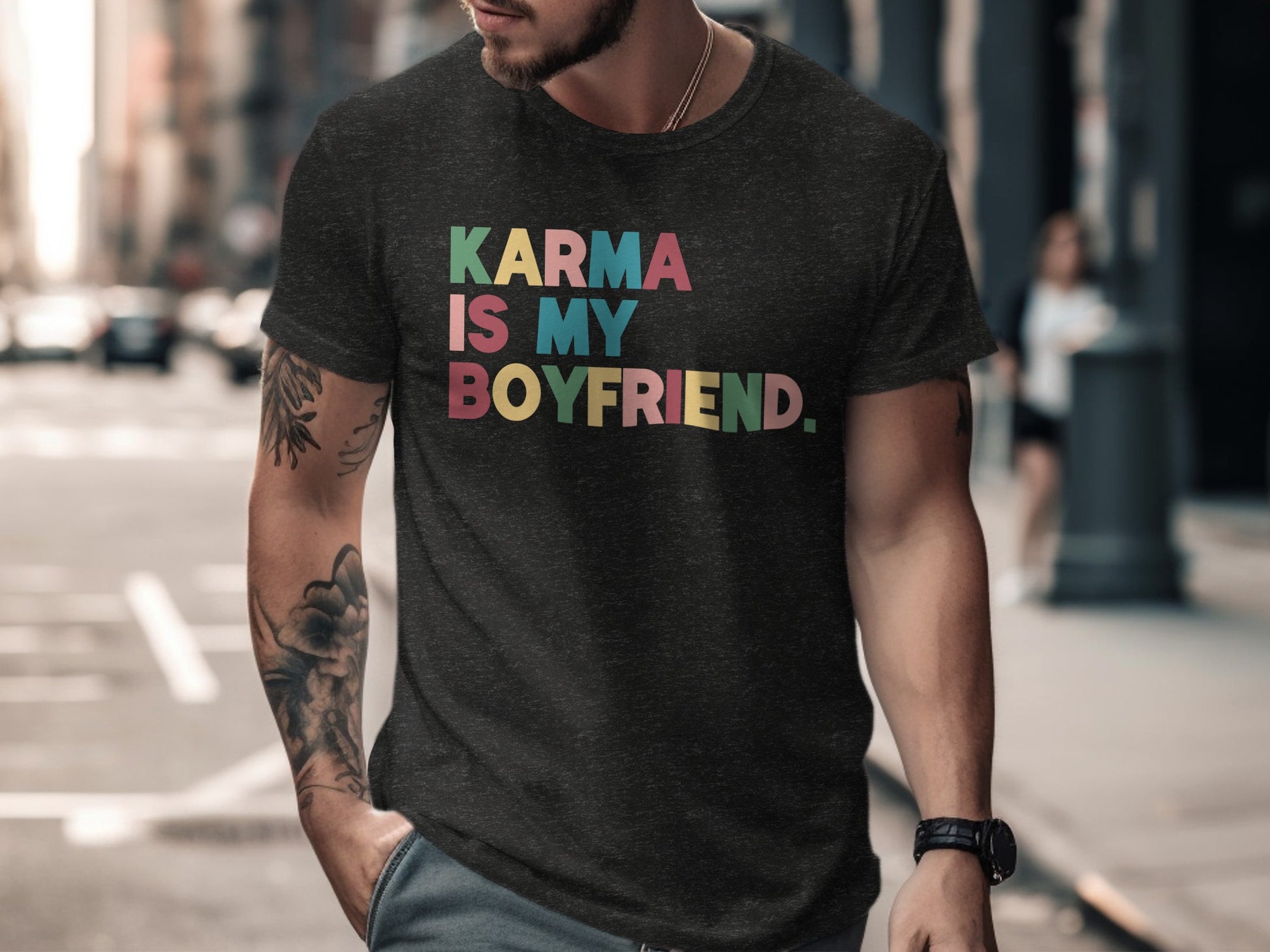 Karma Is My Boyfriend Bold Multicolored Letter T-shirt