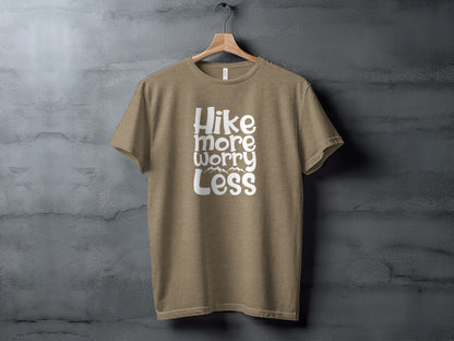 Hike More Worry Less Graphic Design Motivational T-Shirt T-Shirt - Outdoor & Adventure Collection - Mile Marker 16 Gear by Cloud 16 Clothing Co.