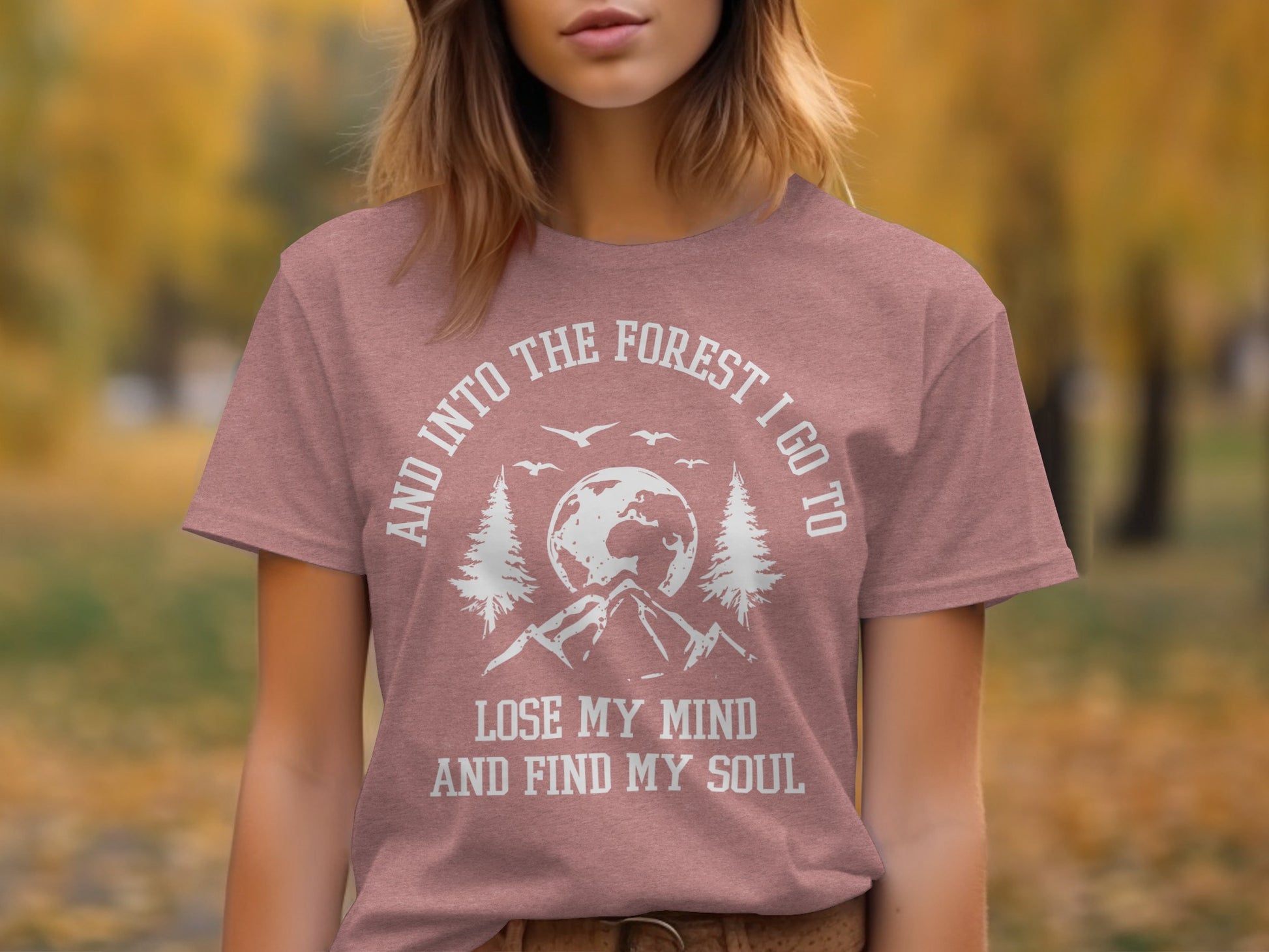 And Into The Forest I Go To Lose My Mind Find My Soul T-Shirt T-Shirt - Outdoor & Adventure Collection - Mile Marker 16 Gear by Cloud 16 Clothing Co.