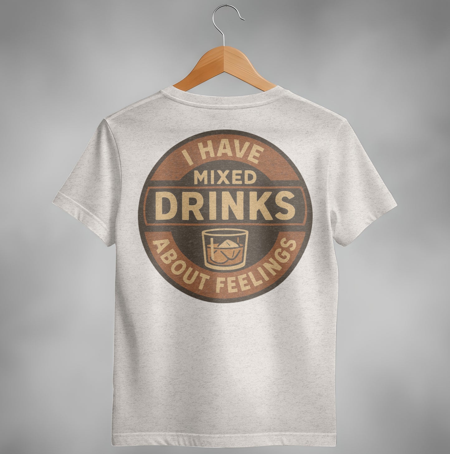 I Have Mixed Drinks About Feelings Retro Design T-Shirt T-shirt - Scrappy Malone's Bar 100-Proof Humor - Cloud 16 Clothing Co.