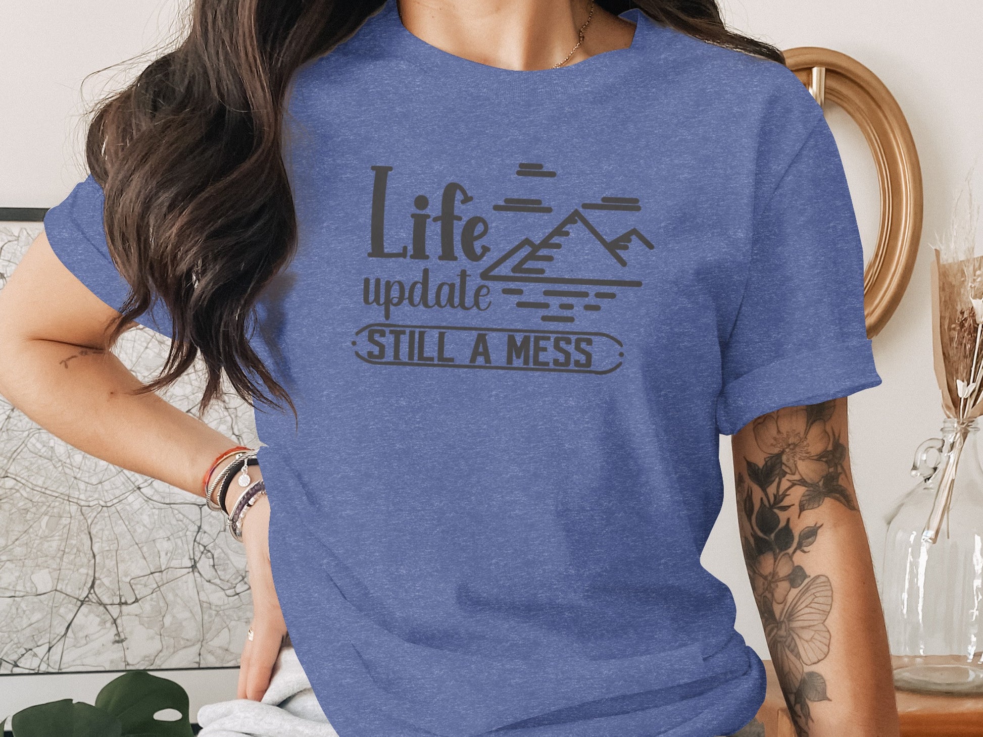 Life Update Still A Mess Graphic Design Funny T-Shirt T-Shirt - Outdoor & Adventure Collection - Mile Marker 16 Gear by Cloud 16 Clothing Co.