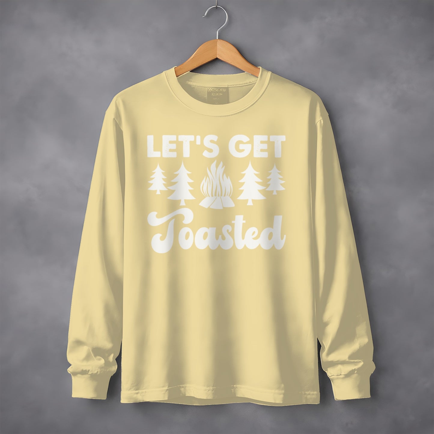 LET'S GET TOASTED Campfire Long Sleeve Shirt