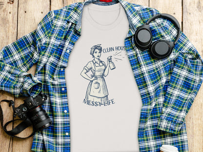 Clean House Messy Life Graphic T-Shirt For Casual Days