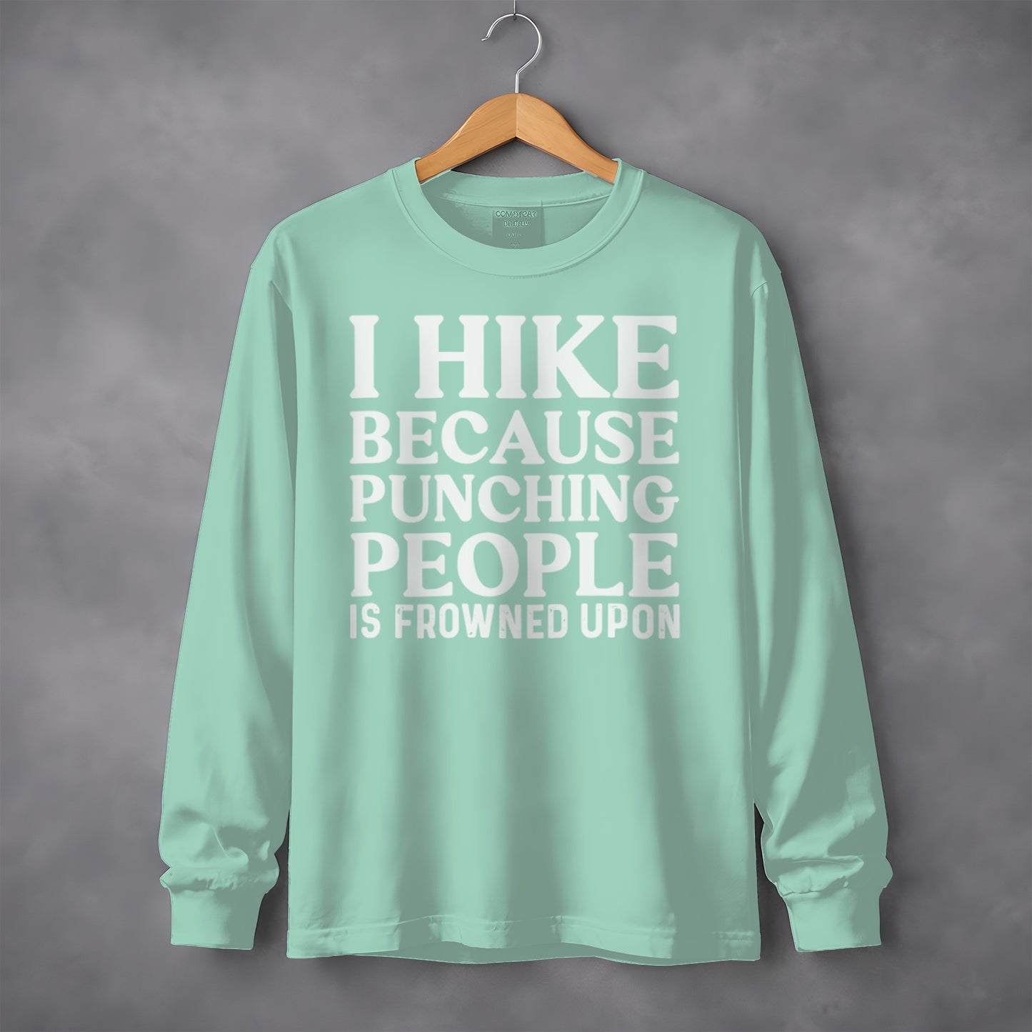 I Hike Because Punching People Is Frowned Upon Long Sleeve T-Shirt Long Sleeve Tee - Outdoor & Adventure Collection - Mile Marker 16 Gear by Cloud 16 Clothing Co.