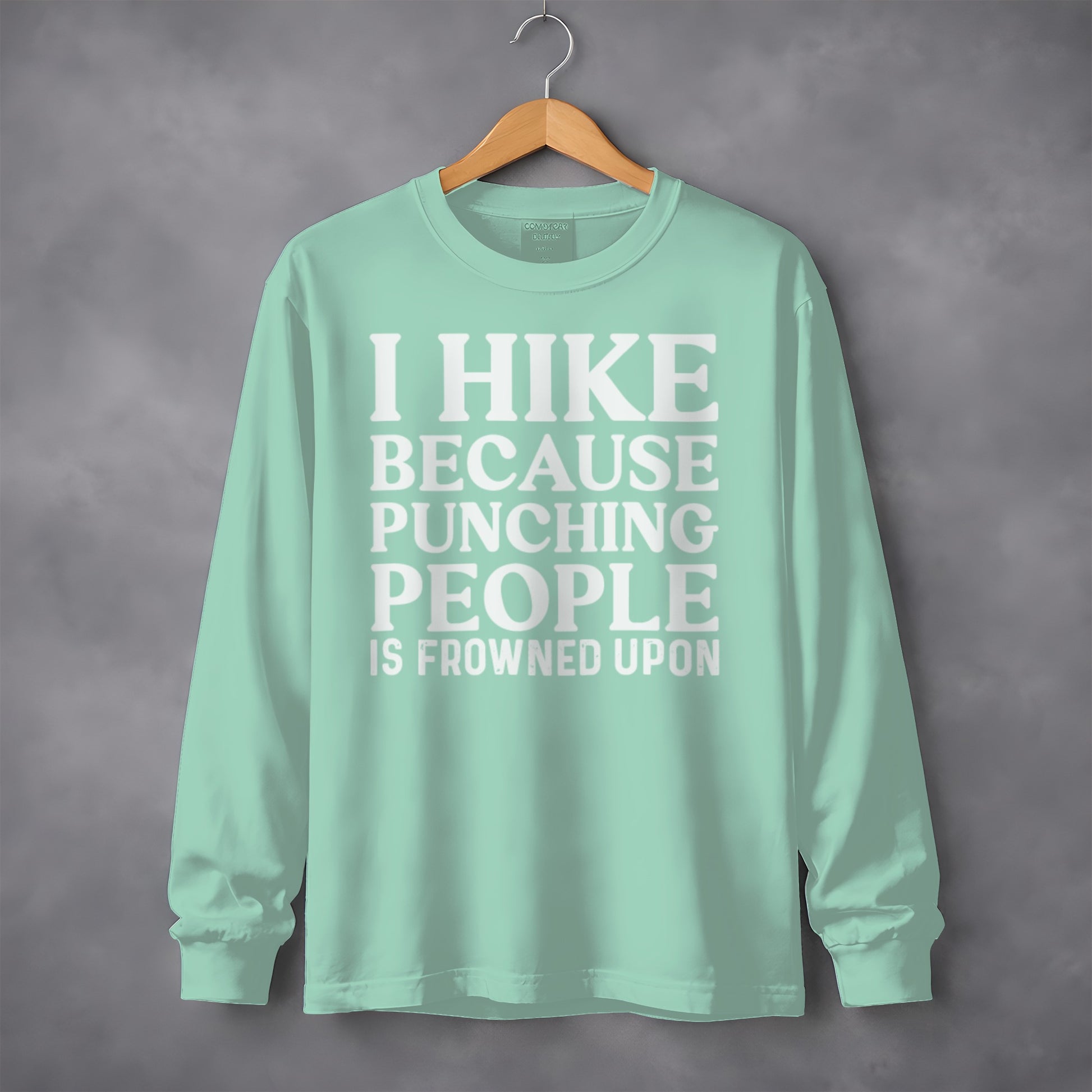 I Hike Because Punching People Is Frowned Upon Long Sleeve T-Shirt Long Sleeve Tee - Outdoor & Adventure Collection - Mile Marker 16 Gear by Cloud 16 Clothing Co.