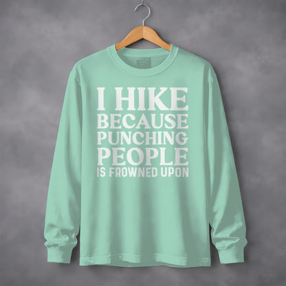 I Hike Because Punching People Is Frowned Upon Long Sleeve T-Shirt Long Sleeve Tee - Outdoor & Adventure Collection - Mile Marker 16 Gear by Cloud 16 Clothing Co.