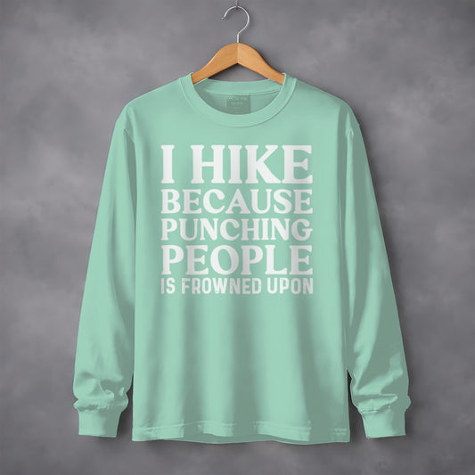 I Hike Because Punching People Is Frowned Upon Long Sleeve T-Shirt Long Sleeve Tee - Outdoor & Adventure Collection - Mile Marker 16 Gear by Cloud 16 Clothing Co.