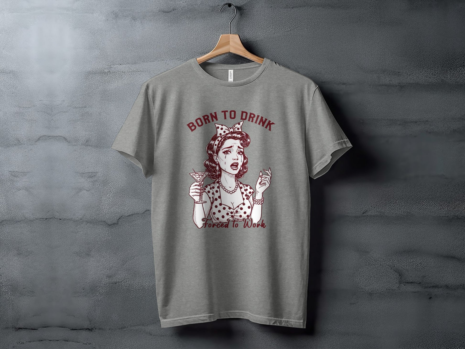 Born to Drink Forced to Work Graphic Tee