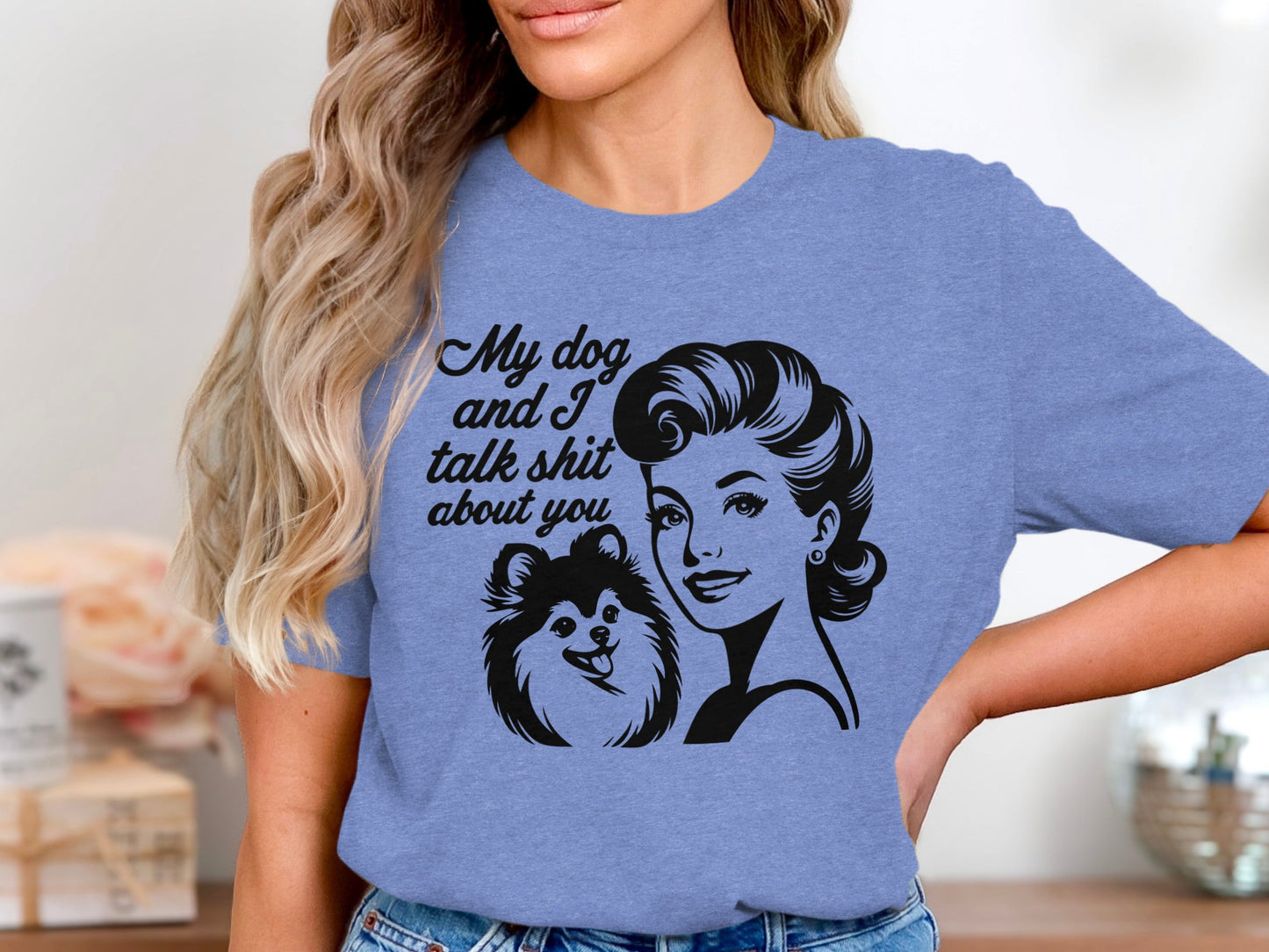 My Dog and I Talk Shit About You Graphic T-Shirt