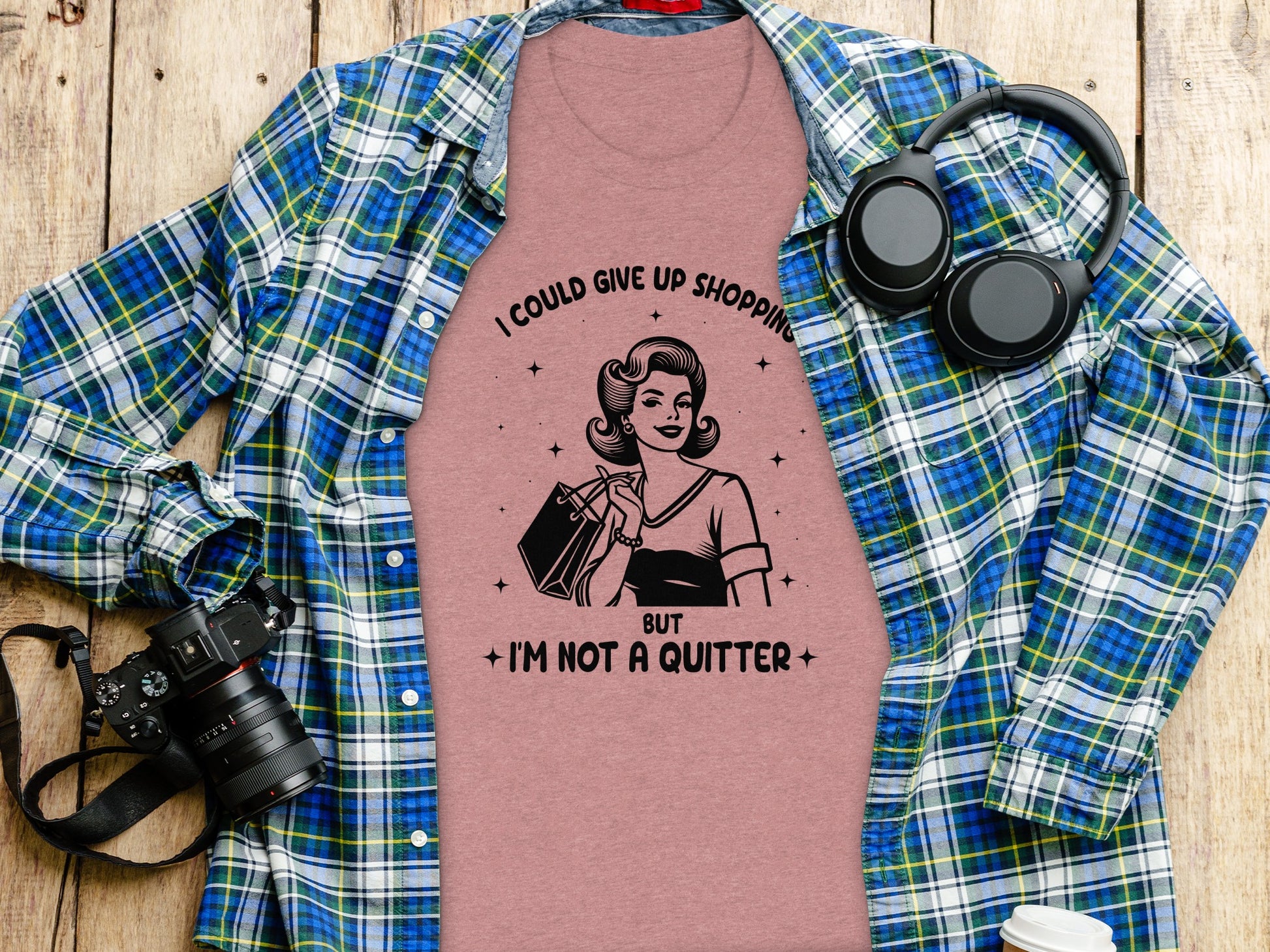 I Could Give Up Shopping But I'm Not A Quitter T-shirt