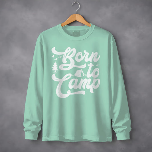 Born to Camp Long Sleeve Shirt for Outdoor Lovers