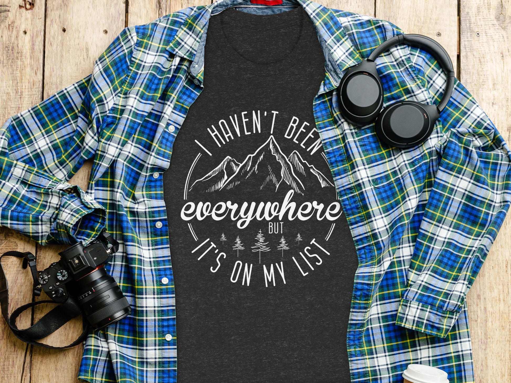 Haven't Been Everywhere But It's On My List T-Shirt T-Shirt - Outdoor & Adventure Collection - Mile Marker 16 Gear by Cloud 16 Clothing Co.
