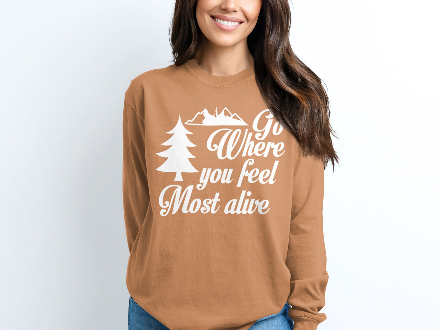 Go Where You Feel Most Alive Outdoors Graphic Long Sleeve T-Shirt Long Sleeve Tee - Outdoor & Adventure Collection - Mile Marker 16 Gear by Cloud 16 Clothing Co.