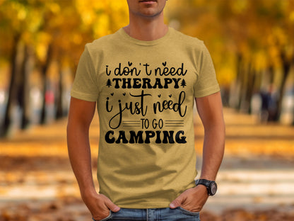 I Don't Need Therapy Just Camping Adventure T-Shirt T-Shirt - Outdoor & Adventure Collection - Mile Marker 16 Gear by Cloud 16 Clothing Co.