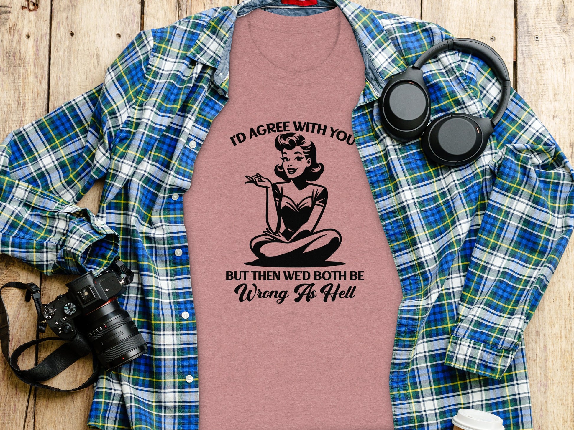 I'd Agree With You But Then We'd Both Be Wrong T-shirt