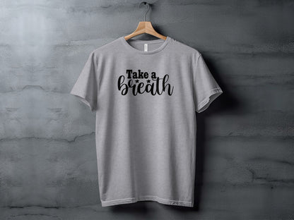 Take a Breath Graphic Two Stars Design Inspiration T-Shirt T-Shirt - Outdoor & Adventure Collection - Mile Marker 16 Gear by Cloud 16 Clothing Co.